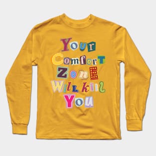 Comfort zone Long Sleeve T-Shirt